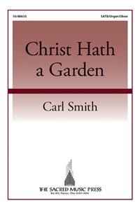 Christ Hath A Garden