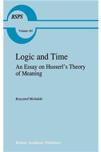 Logic and Time: An Essay on Husserl's Theory of Meaning