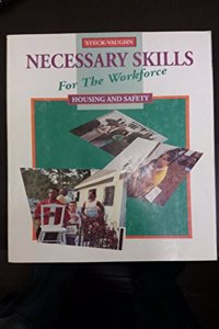 Steck-Vaughn Necessary Skills for the Workforce: Student Workbook Housing and Safety