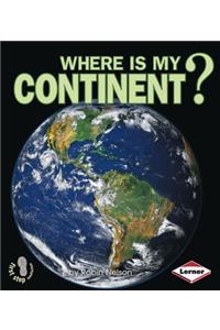 Where Is My Continent?