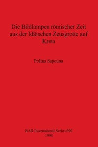 Die Bildlampen Romischer Zeit aus der Idaischen Zeusgrotte auf Kreta