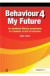 Behaviour 4 My Future