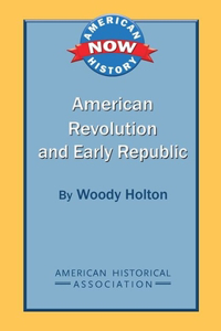 American Revolution and Early Republic