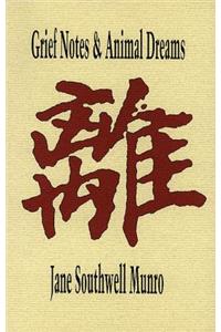 Grief Notes & Animal Dreams