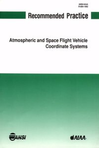 Recommended Practice for Atmospheric and Space Flight Vehicle Coordinate Syst