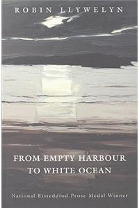 From Empty Harbour to White Ocean