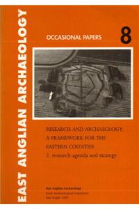 Research and Archaeology: a Framework for the Eastern Counties