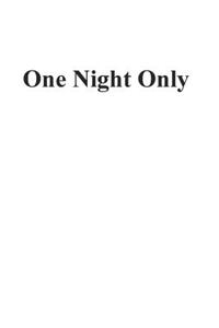 One Night Only