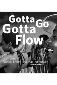 Gotta Go Gotta Flow