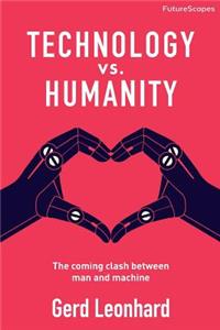 Technology vs. Humanity