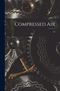 Compressed Air; 22