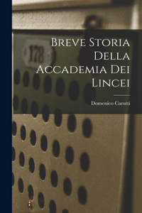 Breve Storia della Accademia dei Lincei