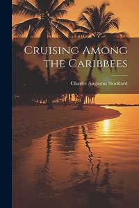 Cruising Among the Caribbees