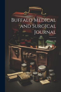 Buffalo Medical and Surgical Journal; Volume 34