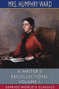 Writer's Recollections, Volume 1 (Esprios Classics)