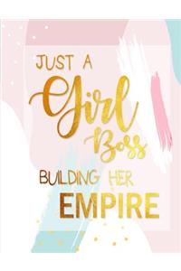 Just A Girl Boss Building Her Empire