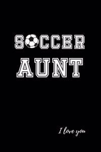 Soccer Aunt I Love You