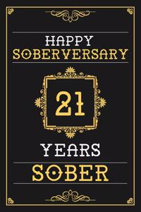 21 Years Sober Journal: Lined Journal / Notebook / Diary - Happy 21st Soberversary - Fun Practical Alternative to a Card - Sobriety Gifts For Men And Women Who Are 21 yr So