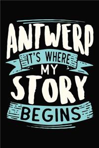 Antwerp It's where my story begins: DIN A5 110 Seiten gepunktetes, leeres Notizbuch Inspiration Journal Reise Tagebuch Motivation Zitat Kollektion