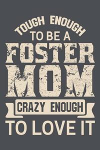 Tough Enough To Be A Foster Mom Crazy Enough To Love It