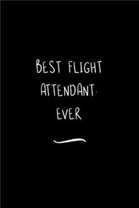 Best Flight attendant. Ever