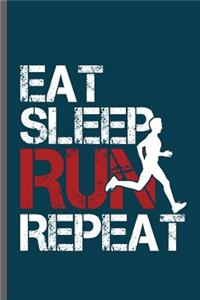 Eat Sleep Run Repeat