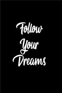 Follow Your Dreams