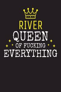 RIVER - Queen Of Fucking Everything