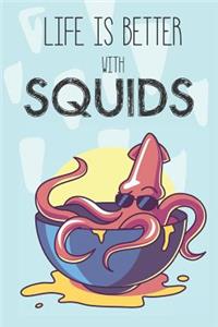 Life Is Better With Squids