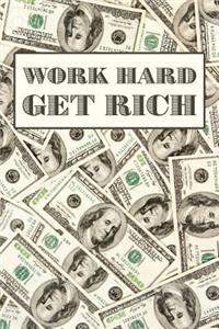 Work Hard Get Rich