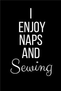 I Enjoy Naps And Sewing
