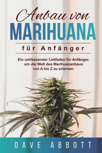 Anbau von Marihuana für Anfänger