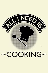 All I Need Is Cooking