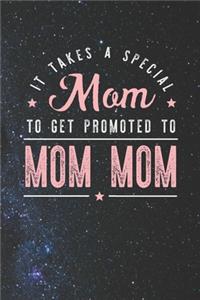 It Takes A Special Mom To Get Promoted To Mom Mom