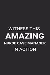 Witness This Amazing Nurse Case Manager in Action