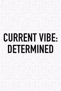 Current Vibe