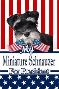 My Miniature Schnauzer for President