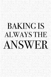Baking Is Always the Answer