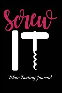 Screw It Wine Tasting Journal