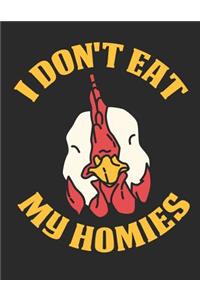 I Don't Eat My Homies