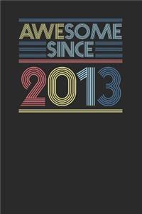 Awesome Since 2013