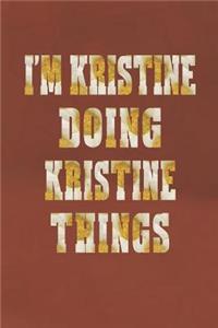 I'm Kristine Doing Kristine Things