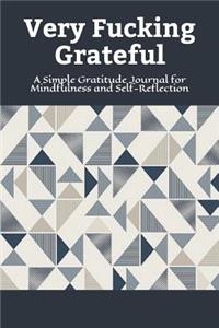 Very Fucking Grateful