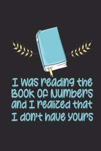 I Was Reading the Book of Numbers and I Realized That I Don't Have Yours