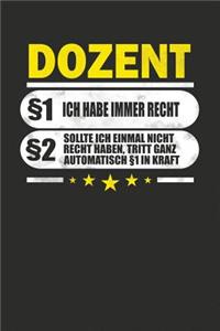 Dozent §1 Ich Habe Immer Recht §2 Sollte Ich Einmal Nicht Recht Haben, Tritt Ganz Automatisch §1 In Kraft