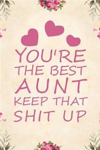 You're the best aunt keep that shit up