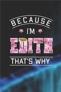 Because I'm Edith That's Why