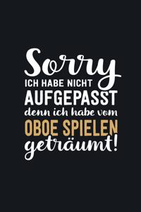 Ich habe vom Oboe spielen geträumt