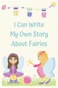 I Can Write My Own Story About Fairies