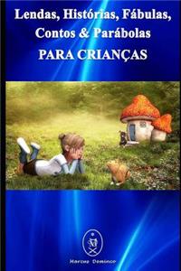 Lendas, Histórias, Fábulas, Contos & Parábolas Para Crianças